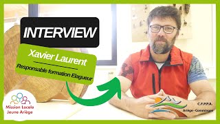 Rencontre avec Xavier Laurent - Responsable formation Arboriste Elagueur