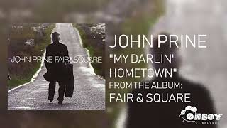 Watch John Prine My Darlin Hometown video