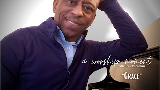 GRACE A Worship Moment With Greg Cornelius (Cover)