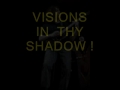 Visions In Thy Shadow Video preview