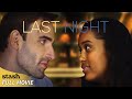 Last Night | Date Night Drama | Full Movie | Interracial Romance