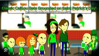 Reupload Clic Caillou Gets Grounded On Saint Patricks Day