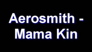 Aerosmith - Mama Kin