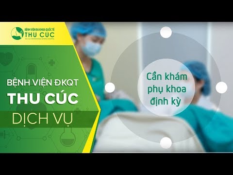 Quy trình khám phụ khoa tại Bệnh viện ĐKQT Thu Cúc