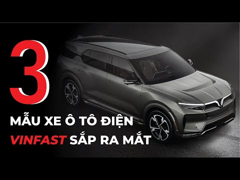 3 mẫu xe ô tô điện Vinfast chuẩn bị được ra mắt tại Việt Nam