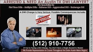 Austin DWI Lawyer (512) 910-7756 - Aggressive DUI Attorney