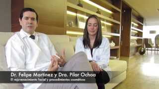 Rejuvenecimiento facial - Dra. Pilar Ochoa y Dr. Felipe Martinez