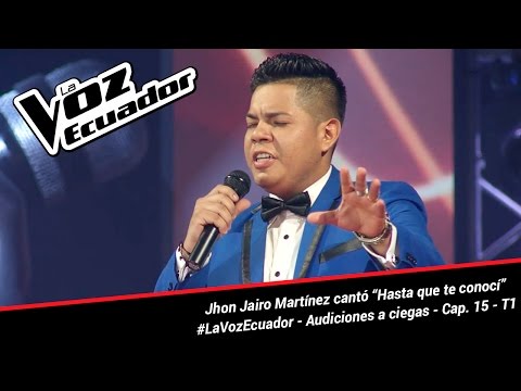 Jhon Jairo cantó “Hasta que te conocí” - La Voz Ecuador - Audiciones a ciegas - Cap. 15 - T1