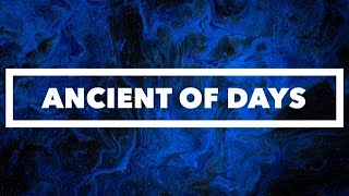 01/02/2022 | LIVE | “The Ancient of Days”