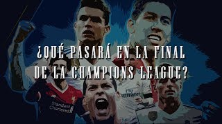 ¿Qué pasará en la final de la Champions League 2018?