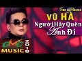 VŨ HÀ Cover HIT Người Hãy Quên Anh Đi phong cách Thailand cực phê