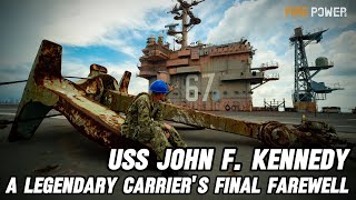 The Final Voyage Of The Uss John F. Kennedy Cv-67 A Legendary Aircraft Carriers Last Journey