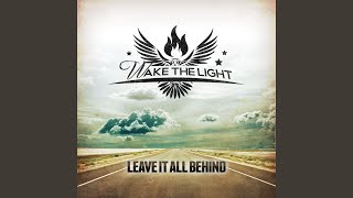 Watch Wake The Light Leave It All Behind video