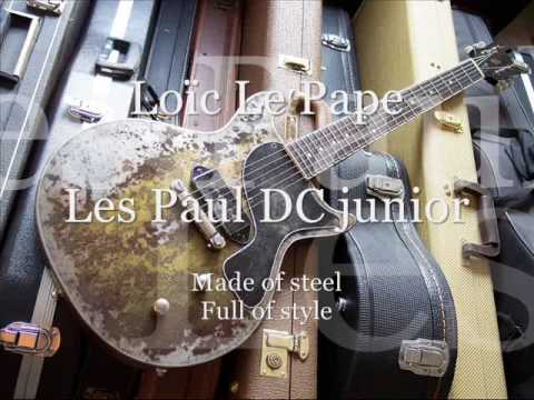 Loïc LE PAPE - steel Les Paul DC junior