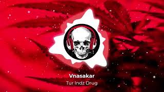 Vnasakar - Tur Indz Drug (Armmusicbeats Remix)