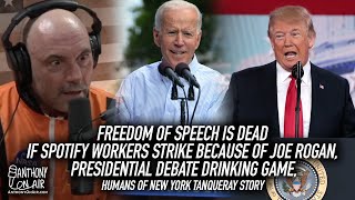 Spotify Workers Want Editorial Control Over Joe Rogan Or They Will Strike, Pres Debate Drinkin Game