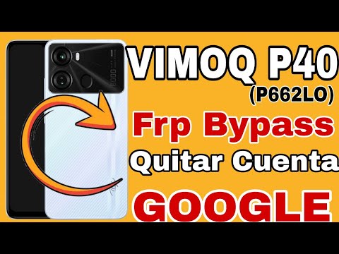 Delete Google Account VIMOQ P40 P662LO Android 12 FRP Delete Google Account VIMOQ P40 P662LO Android 12 FRP
