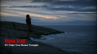 Diana Krall - If I Take You Home Tonight