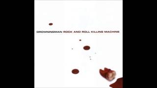 Watch Drowningman Rock And Roll Killing Machine video