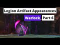 How to Obtain All Legion Artifact Weapon Appearances (same method in Dragonflight): Warlock