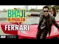 Bhaji In Problem Song "Ferrari" Feat. Gippy Grewal, Ragini Khanna | New Punjabi Song 2013