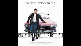 Watch Daniel Odonnell Save The Last Dance For Me video