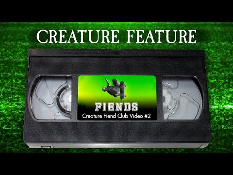 Creature Feature | Fiends 2