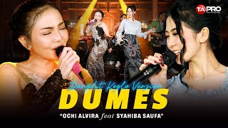 Ochi Alvira  ❌ Syahiba Saufa - Dumes (Dangdut Koplo Version)