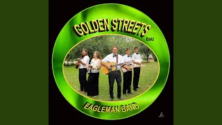 Watch Eagleman Band Golden Streets video