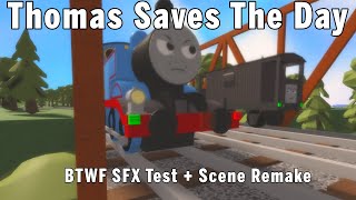 Btwf Thomas Saves The Day Sfx Testing