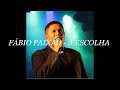 FÁBIO PAIXÃO - A ESCOLHA | SANDRA PIRES FEAT. FABIANA ANASTÁCIO | AD JARDIM FLORESTAL