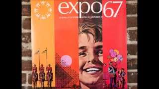 Expo 67 - Canada The Centennial Song
