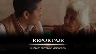 Reportaje - Unión de Enfermos Misioneros