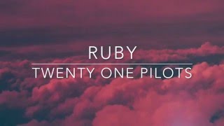 Watch Twenty One Pilots Ruby video
