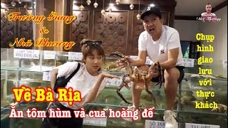 Trường Giang và Nhã Phương về Bà Rịa ăn tôm hùm và cua hoàng đế tại Ẩm thực Mười Dễ | TVS Đời thường