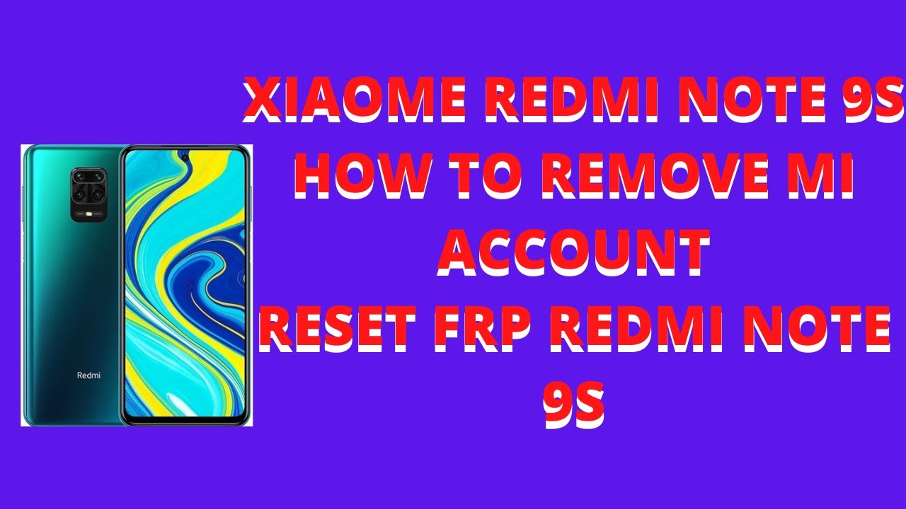 REDMI NOTE 9S/PRO REMOVE MI ACCOUNT REMOVE GOOGLE REDMI NOTE 9S/PRO REMOVE MI ACCOUNT REMOVE GOOGLE