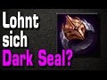Lohnt sich Dark Seal? | Maxim erklärt! [Guide/Tutorial][GER]