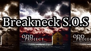 Watch Odd Project Breakneck Sos video