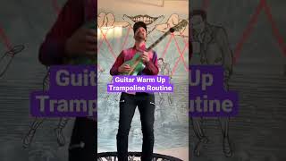 Guitar Warmup Trampoline Routine #guitar #trampoline #guitarexercises