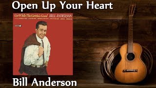 Watch Bill Anderson Open Up Your Heart video