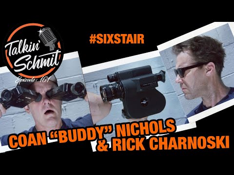 Talkin' Schmit Ep. 161: RICK CHARNOSKI & COAN "BUDDY" NICHOLS