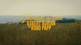 Robert Burian Ft. Robo Papp - Zvládneš To Sám