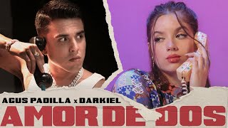 Agus Padilla X Darkiel - Amor De Dos