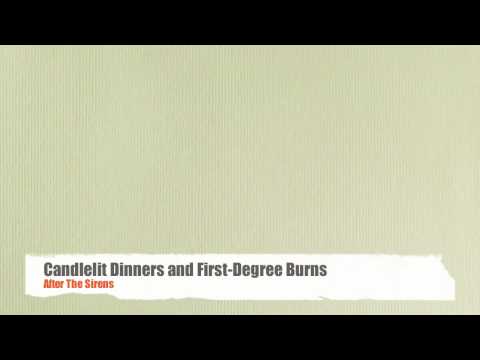 Candlelit Dinners And First-degree Burns Video
