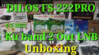 DILOS FS-222PRO || 2 Out Ku band LNB  Unboxing || 4/5/2022