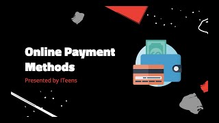 Online Payment Methods | ITeens