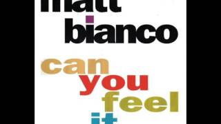 Watch Matt Bianco Can You Feel It video