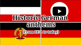 Historic German Anthems (with lyrics and translations).