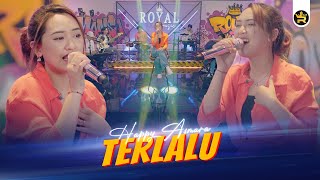 Download lagu HAPPY ASMARA - TERLALU (  Live Video Royal Music )