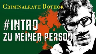 Zu meiner Person - Bothor stellt sich vor (Intro zum Krimi Hörbuch 2021)
